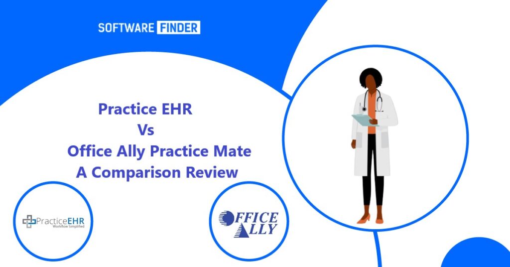 Practice EHR Vs Office Ally Practice Mate | A Comparison Review